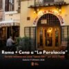 Viaggio Roma + Cena a “La Parolaccia” 17 Ottobre